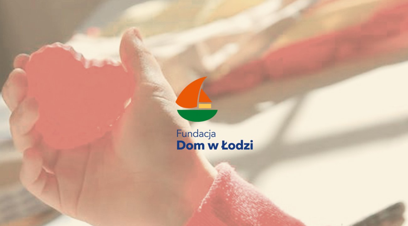 Fundacja &quot;Dom w Łodzi&quot;